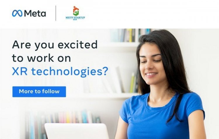 MeitY Startup Hub and Meta collaborate to accelerate XR technology startups in India