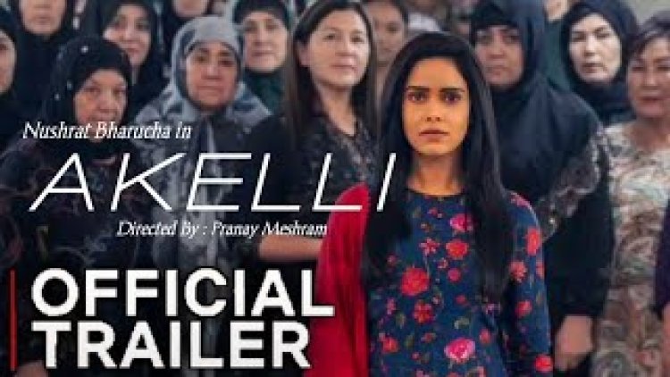 Akeli Teaser: Nushrat Bharucha trapped alone in the dreaded world of guns and fear, watching the video will give you goosebumps